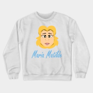 Maria! Crewneck Sweatshirt